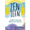 Zen Teen - Tanya Carroll Richardson
