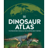 Dinosaur and Other Prehistoric Creatures Atlas (Pevná)