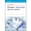 Chirurgie - stručný atla… (Volker Schumpelick)