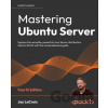 Mastering Ubuntu Server - Jay LaCroix