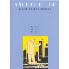 Kouzelná moc divadla - Václav Tille