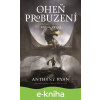E-kniha Oheň probuzení - Anthony Ryan