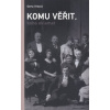 Komu věřit koho oklamat - Vrbová Gerta