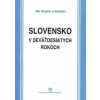 Slovensko v deväťdesiatych rokoch osem pohľadov - Sopóci Ján