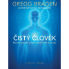Čistý člověk - Gregg Braden