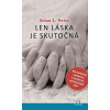 Len láska je skutočná - Brian L. Weiss