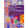 Hry s textom (nielen) pre dyslektikov