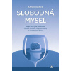 Slobodná myseľ - Annie Grace
