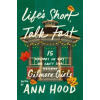 Life's Short, Talk Fast