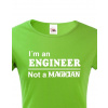 Dámské tričko - I am an engineer, Barva Zelená, Velikost XL Bezvatriko.cz 208041