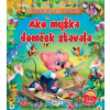 Ako myška domček stavala