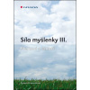 Síla myšlenky III. - Nemoci z emocí - Antonie Krzemieňová