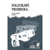 Policejní technika - Jaroslav Tureček, kolektív autorov