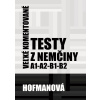 Veľké komentované testy z nemčiny A1-A2-B1-B2 - PhDr. Alena Hofmanová