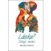 Láska? Děkuji, nechci. - Monika Pellová