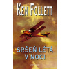 Sršeň létá v noci - Ken Follett
