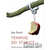 Tramvaj do stanice - Jan Pavel