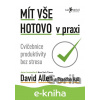 E-kniha Mít vše hotovo v praxi - Brandon Hall, David Allen