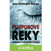 E-kniha Purpurové řeky - Jean Christophe Grangé