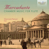 Mercadante: Chamber Music for Flute, Gian-Luca Petrucci (CD)