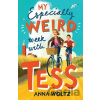 My Especially Weird Week with Tess - Anna Woltz