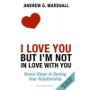 I Love You but Im Not in Love with You