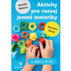 Aktivity pro rozvoj jemné motoriky - Oddone Daniela, Sacca Veronica