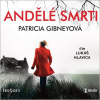 Andělé smrti (audiokniha) (Patricia Gibneyová; Lukáš Hlavica)