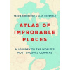 Atlas of Improbable Places
