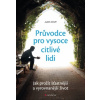 Průvodce pro vysoce citlivé lidi - Orloff Judith