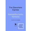 The Elsewhere Express (Samantha Sotto Yambao)