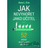 Jak nevyhořet jako učitel - Amy L. Eva