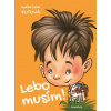 Lebo musím! | Futová Gabriela