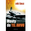 Mosty do Tel Avivu - 2.vydání - Jiří Šulc