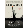 Blowout - Rachel Maddow