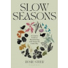 Slow Seasons - Rosie Steer, Bloomsbury Publishing PLC
