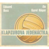 Bass Eduard - Klapzubova jedenáctka / Hoger K. [CD]