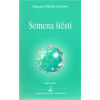 Semena štěstí - Omraam Mikhaël Aivanhov