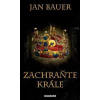 Zachraňte krále - Jan Bauer