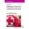 Základy první pomoci a přednemocniční péče - Jana Haluzíková