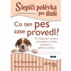 Slepičí polévka pro duši - Co ten pes za - Amy Newmarková