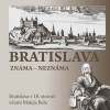 Bratislava známa neznáma - autor neuvedený