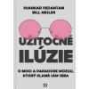 Užitočné ilúzie - Shankar Vedantam