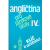 Angličtina pro jazykové školy IV.