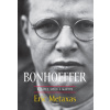 Metaxas, E. BONHOEFFER – kazateľ, špión a martýr