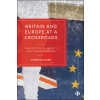 Britain and Europe at a Crossroads: The Politics of Anxiety and Transformation (Ryder Andrew)