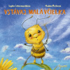 Vstávaj, malá včielka - Sophie Schoenwaldová