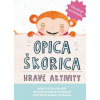 Opica škorica - Hravé aktivity - Kolektív autorov