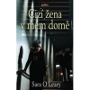 Cizí žena v mém domě - Sara O'Leary