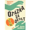 Otázka za deset - David Nicholls